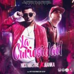 Juanka El Problematik Ft. Nico Mastre - La Curiosidad MP3